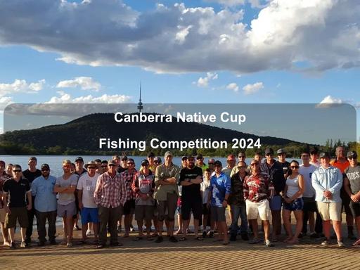 The Canberra Native Cup is a dedicated native catch and release fishing competition, held each Thursday, from February through most of March