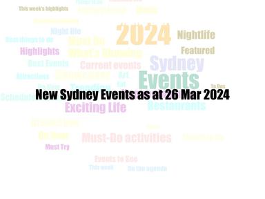 New Sydney Events as at 26 Mar 2024