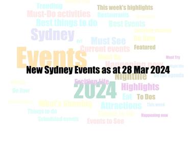 New Sydney Events as at 28 Mar 2024